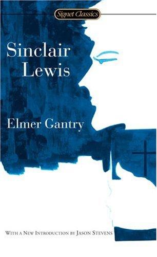 Sinclair Lewis: Elmer Gantry (Signet Classics) (Paperback, 2007, Signet Classics)