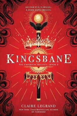 Claire Legrand: Kingsbane (2019, Sourcebooks Fire)