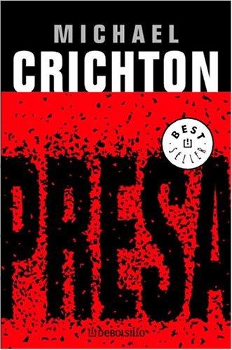 Michael Crichton: Presa (Spanish language edition) (Spanish language, 2004, Debolsillo)