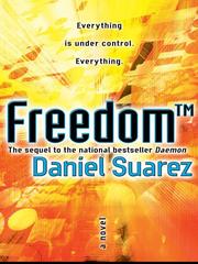 Daniel Suarez: Freedom TM (2010, Dutton Books)