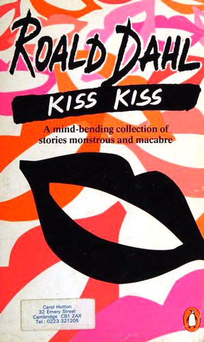 Roald Dahl: Kiss Kiss (Paperback, 1984, Penguin Books)