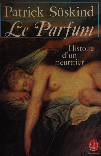 Patrick Süskind: Le parfum (French language, 2003, Fayard)