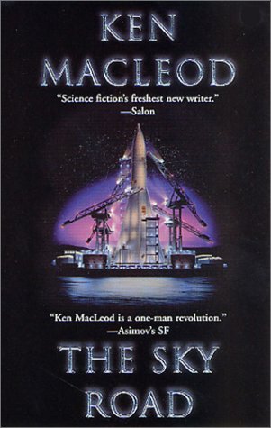 Ken MacLeod: The Sky Road (Fall Revolution) (2001, Tor Science Fiction)