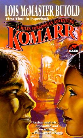 Lois McMaster Bujold: Komarr (Miles Vorkosigan Adventures) (1999, Baen)