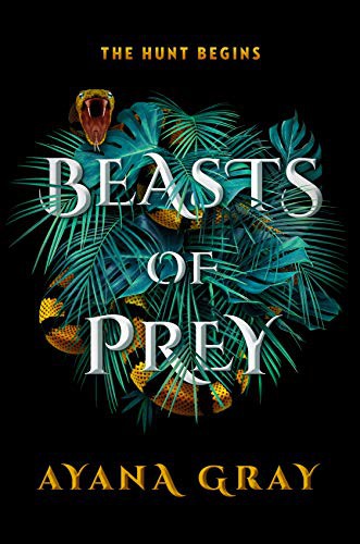 Ayana Gray: Beasts of Prey (Hardcover, 2021, G.P. Putnam's Sons Books for Young Readers)