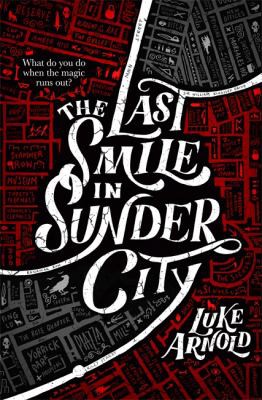 Luke Arnold: Last Smile in Sunder City (2020, Little, Brown Book Group Limited)