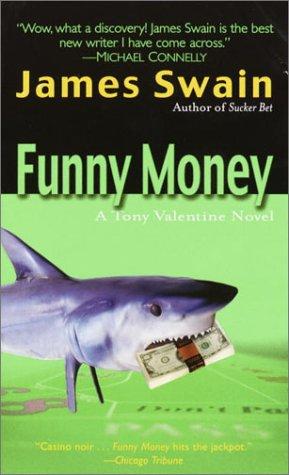 James Swain: Funny Money (Tony Valentine Novels) (Paperback, 2003, Ballantine Books)