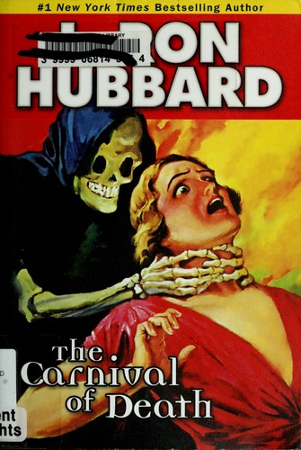 L. Ron Hubbard: The carnival of death (2007, Galaxy Press)