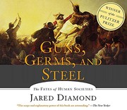 Jared Diamond: Guns, Germs and Steel: The Fates of Human Societies (2001, HighBridge Audio)
