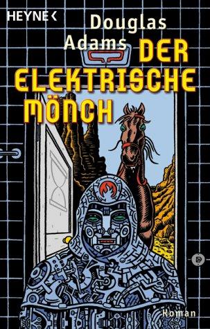 Douglas Adams: Der Elektrische Mönch (Paperback, German language, 2001, Heyne)