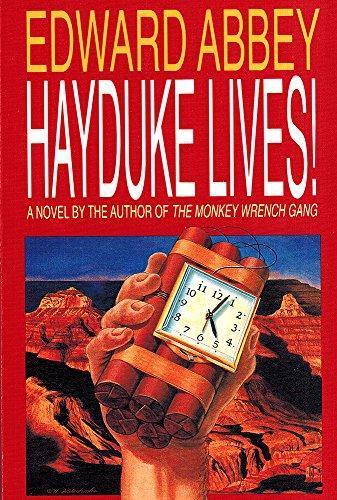 Edward Abbey: Hayduke Lives! (Monkey Wrench Gang, #2) (1991)