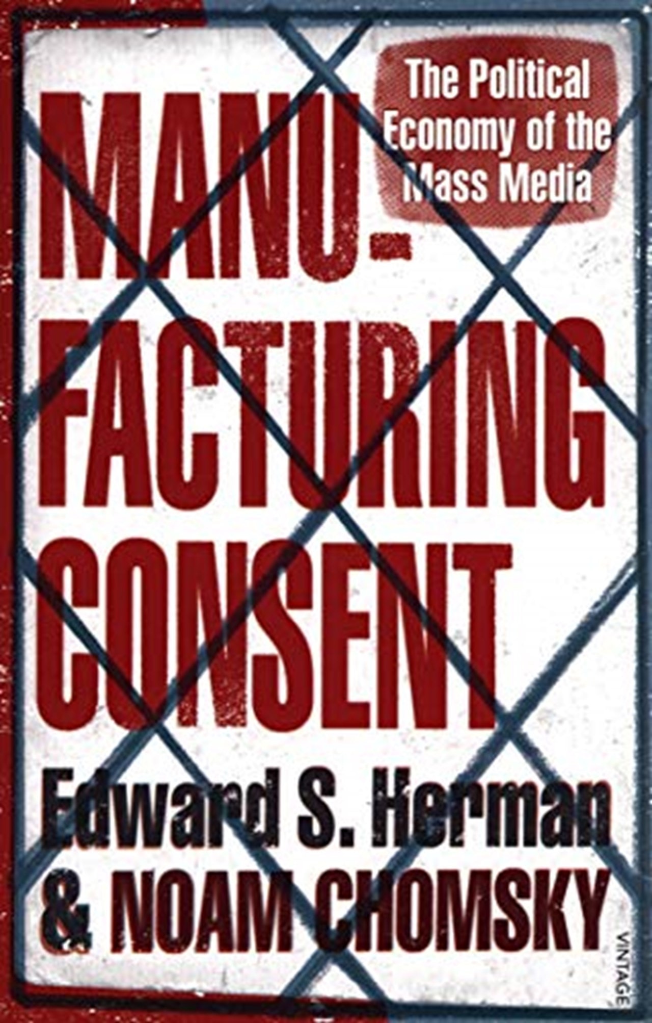 Noam Chomsky, Edward S. Herman: Manufacturing consent (Paperback, 1994, Vintage)