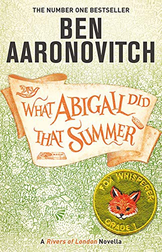 Ben Aaronovitch: What Abigail Did That Summer (Hardcover, 2021, Subterranean)