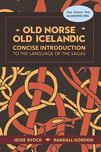 Jesse Byock, Randall Gordon: Old Norse - Old Icelandic (2021, William Press, Jules)