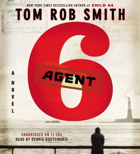 Tom Rob Smith, Dennis Boutsikaris: Agent 6 (AudiobookFormat, 2012, Audiogo)