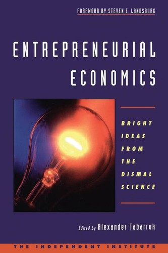Alexander Tabarrok: Entrepreneurial economics (2002, Oxford University Press)