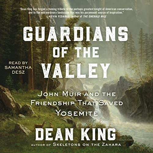 Dean King: Guardians of the Valley (AudiobookFormat, 2023, Simon & Schuster Audio and Blackstone Publishing)