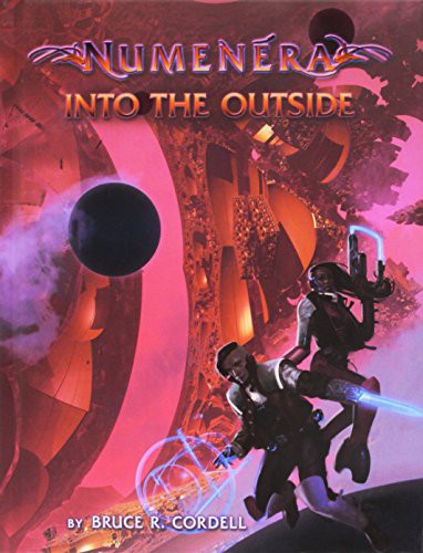 Monte Cook Games: Numenera Into The Outside (Paperback, 2017, Monte Cook Games)