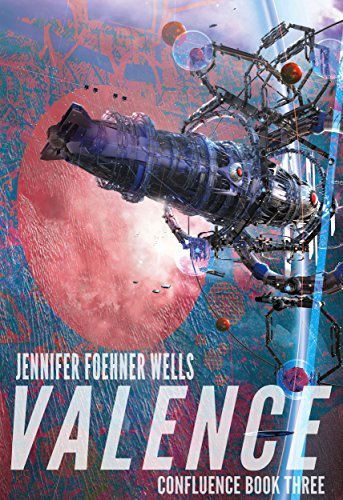 Jennifer Foehner Wells: Valence (Paperback, 2017, Independently published)