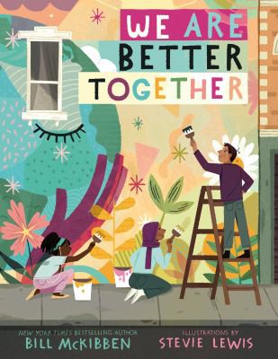 Stevie Lewis, Bill McKibben: We Are Better Together (2022, Holt & Company, Henry)