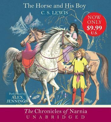 C. S. Lewis, Alex Jennings: The Horse and His Boy (AudiobookFormat, 2013, HarperFestival)
