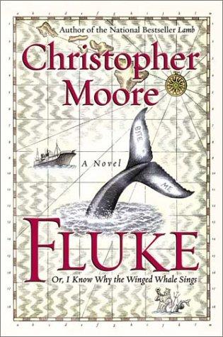 Christopher Moore: Fluke, or, I know why the winged whale sings (2003, W. Morrow)
