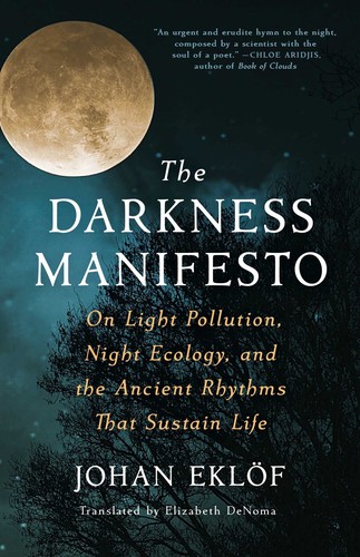 Johan Eklöf, Elizabeth DeNoma: The Darkness Manifesto (2023, Scribner)