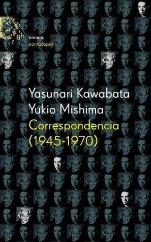 Yasunari Kawabata, Yukio Mishima: Correspondencia 1945-1970 (Paperback, Spanish language, 2003, Emece Editores)