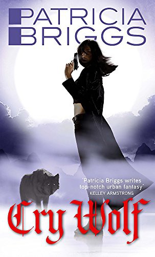 Patricia Briggs: Cry Wolf : Alpha and Omega (Paperback, 2009, briggs-patricia, Orbit)