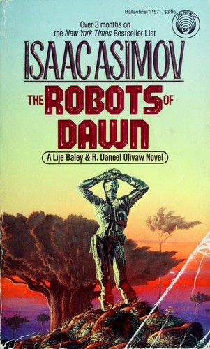 Isaac Asimov: Robots of Dawn (Robot City) (Paperback, 1984, Del Rey)