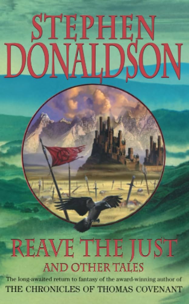Stephen R. Donaldson: Reave the Just and Other Tales (Paperback, 2000, Spectra)