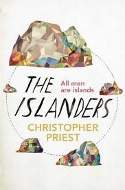 Christopher Priest: The Islanders (2011, Gollancz)