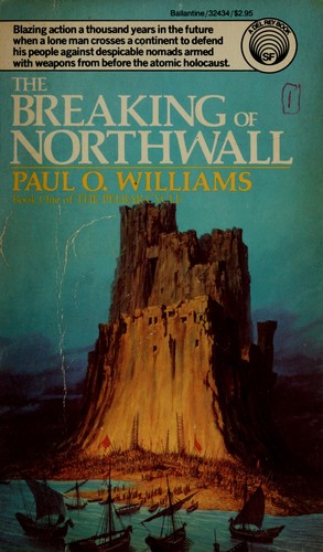 Paul O. Williams: The Breaking of Northwall (Paperback, 1984, Del Rey)