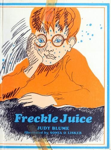 Judy Blume: Freckle Juice (Hardcover, 1973, Four Winds Press)