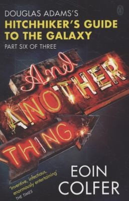 Eoin Colfer, Simon Jones: And Another Thing... (Paperback, 2010, Penguin)