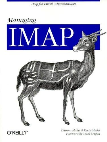Dianna Mullet, Kevin Mullet: Managing IMAP (2000, O'Reilly Media, Inc.)