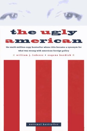 William J. Lederer, Eugene Burdick: The Ugly American (1999, W. W. Norton & Company)