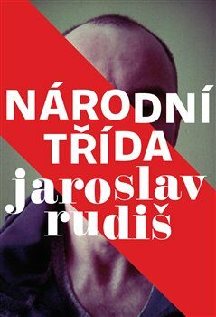 Jaroslav Rudiš: Národní třída (Czech language, 2013)
