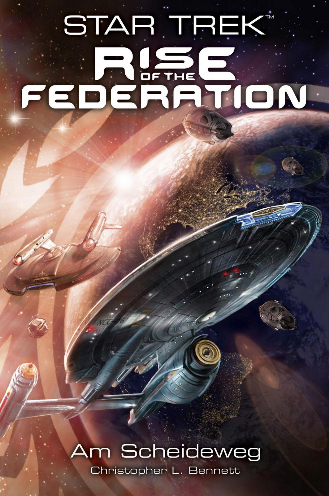 Christopher L. Bennett: Star Trek - Rise of the Federation 1 (German language)