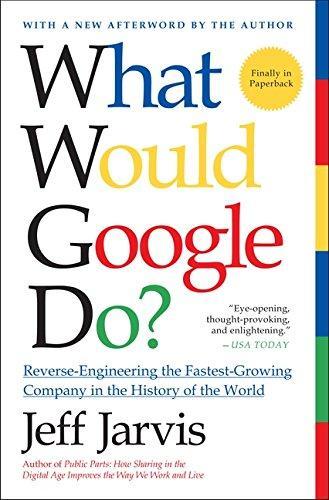 Jeff Jarvis: What Would Google Do? (2011)