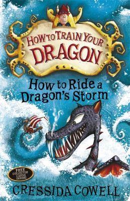Cressida Cowell: How to Train Your Dragon: How to Ride a Dragon's Storm: Book 7 (2017)