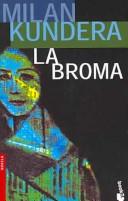 Milan Kundera: LA Broma (Paperback, Spanish language, 2002, Editorial Seix Barral)
