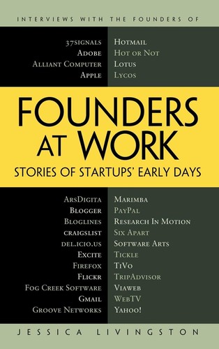 Jessica Livingston: Founders at work (2007, Apress, Distributed to the book trade worldwide by Springer-Verlag New York)