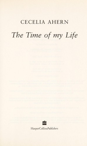 Cecelia Ahern: The time of my life (2011, HarperCollins Publishers)