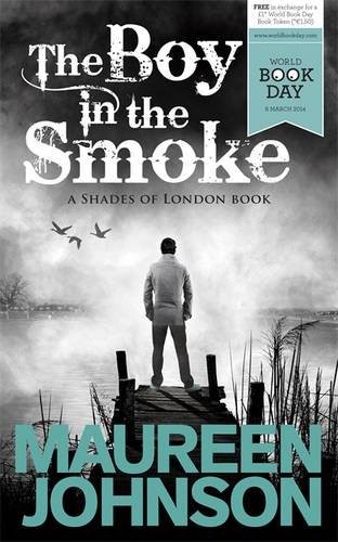 Maureen Johnson: The Boy in the Smoke (Paperback, 2014, Hot Key Books)