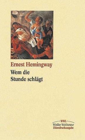 Willi Winkler, Ernest Hemingway: Wem die Stunde schlägt. (German language, 1997, Artemis & Winkler)
