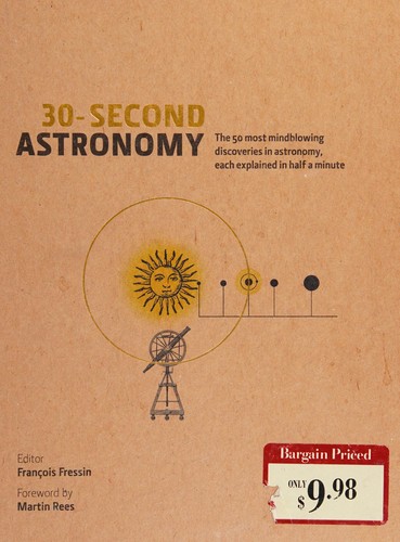Francois Fressin, Martin Rees: 30-second astronomy (2014, Metro Books)