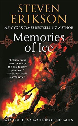 Steven Erikson: Memories of Ice (Malazan Book of the Fallen, #3) (2006)