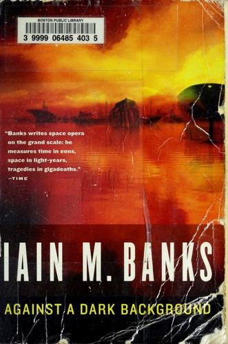 Iain M. Banks: Against a dark background (2009, Orbit)