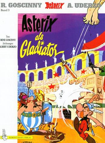 René Goscinny, Albert Uderzo: Asterix Als Gladiator (Paperback, German language, 1996, Egmont EHAPA Verlag GmbH)